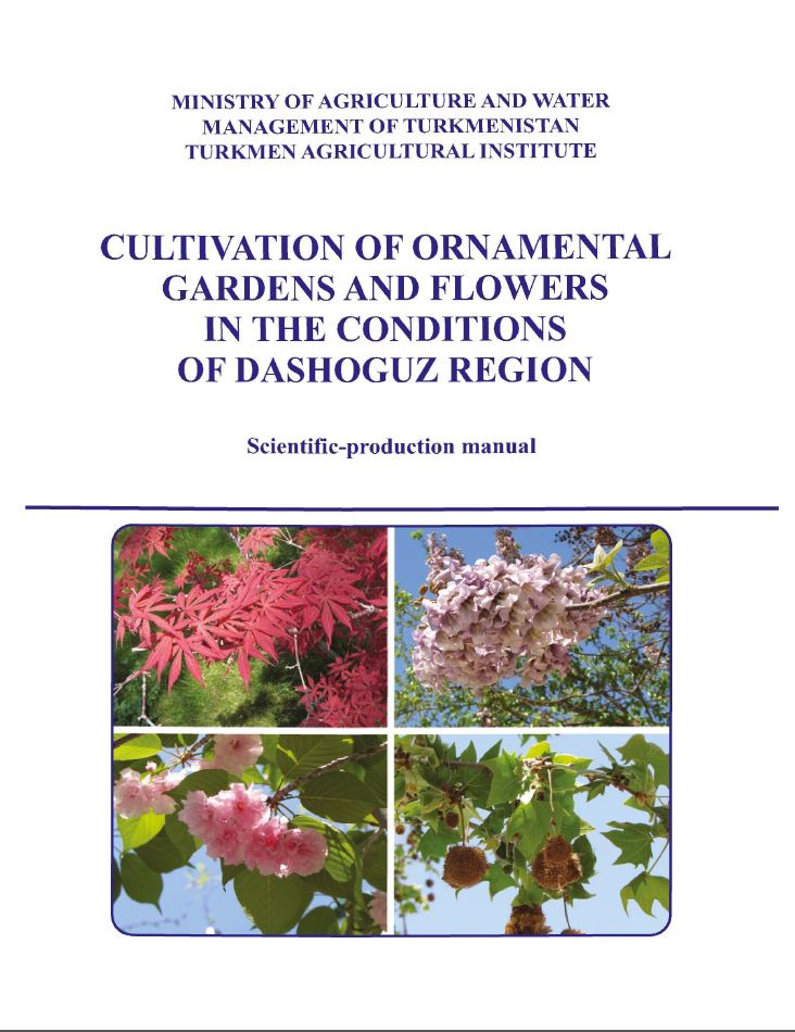 Cultivation of ornamental gardens and flowers in the conditions of Dashoguz region